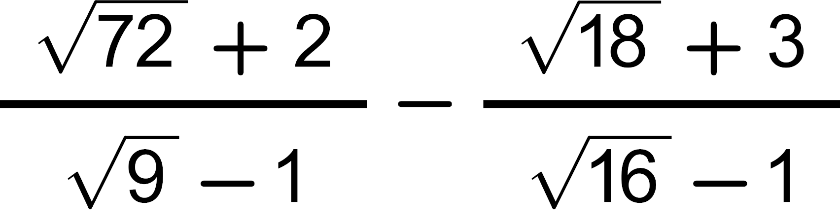 Köklü ifade: (√72 + 2)/(√9 − 1) − (√18 + 3)/(√16 − 1)